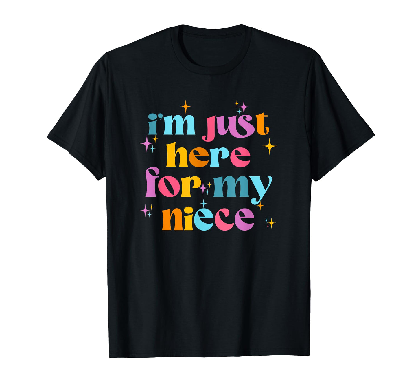 Funny Aunt Life Auntie Groovy I'm Just Here For My Niece T-Shirt