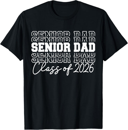 Senior Dad Class of 2026 Senior 2026 Graduation 2026 Father T-Shirt