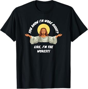 Woke Jesus Funny Christian Parody Religious Satire Humor T-Shirt