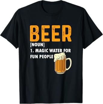 Funny Beer Definition | Magic Water For Fun People T-Shirt