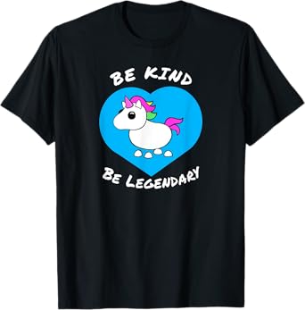 Adopt me Be Kind Be Legendary Unicorn positive message T-Shirt