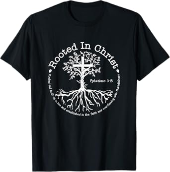 Jesus Cross Pray Bible Verse Christian Rooted In Christ T-Shirt