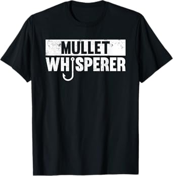 Mullet Whisperer Fishing T-Shirt