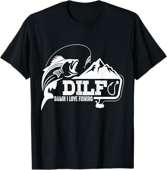 DILF Damn I Love Fishing Funny Dad Men's T-Shirt
