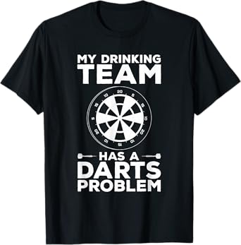 My Drinking Team Has A Darts Problem Beer Lover Dart Player T-Shirt