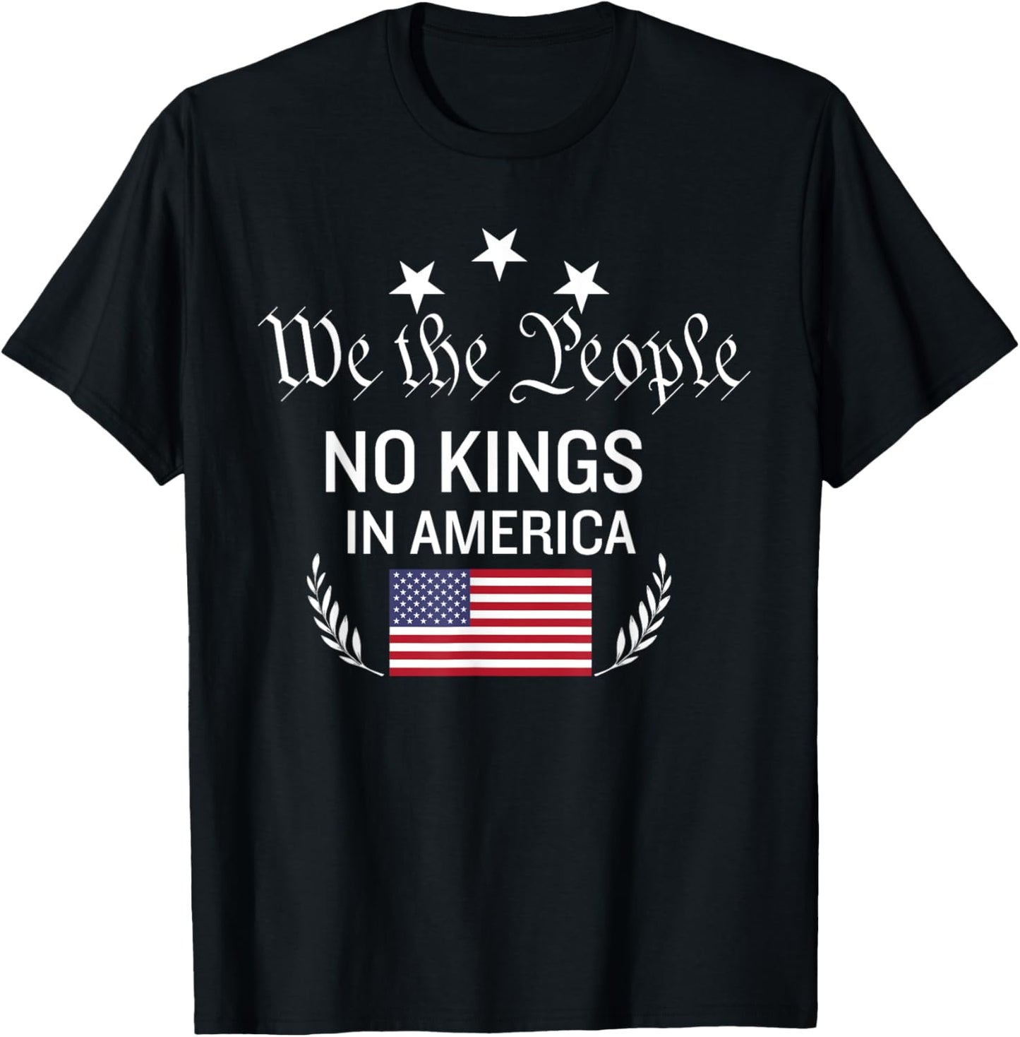 No Kings In America We The People 1776 Political Men Women T-Shirt