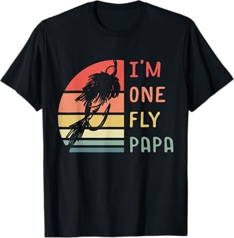 Mens I'm One Fly Papa Fisherman Lake Fishing Fathers Day T-Shirt