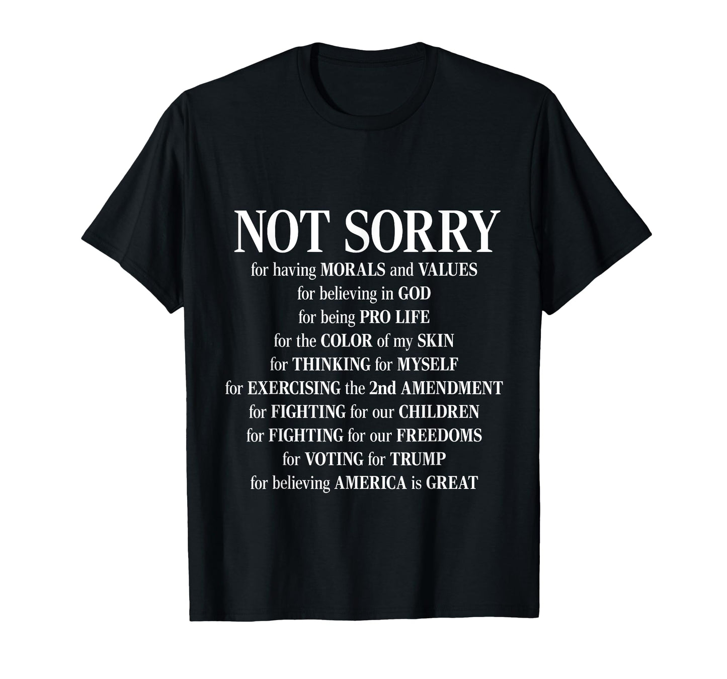 Not Sorry For Having Morals And Values - Proud Conservative T-Shirt