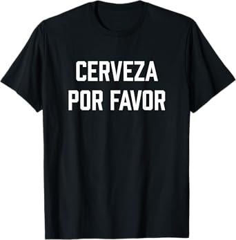 Cerveza Por Favor Funny Cinco De Mayo T-Shirt