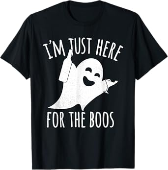 Funny Halloween Ghost Costume I'm Just Here For The Boos T-Shirt