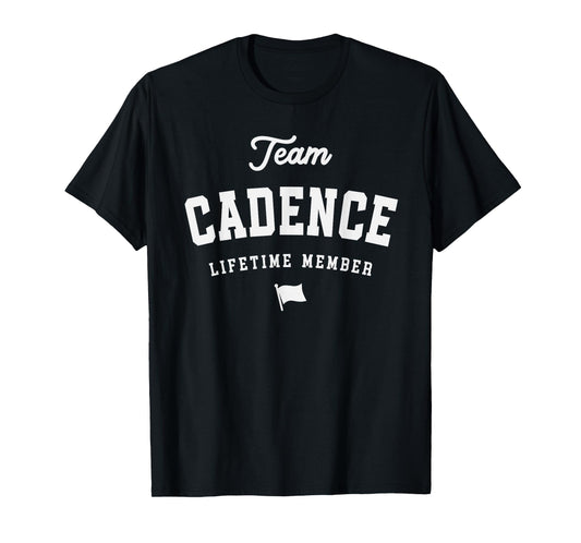 Team Cadence Lifetime Member Funny Name Cadence T-Shirt
