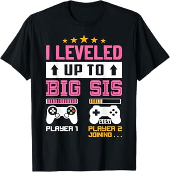 Leveled Up to Big Sister 2026 I'm Going to Be A Big Sis 2026 T-Shirt