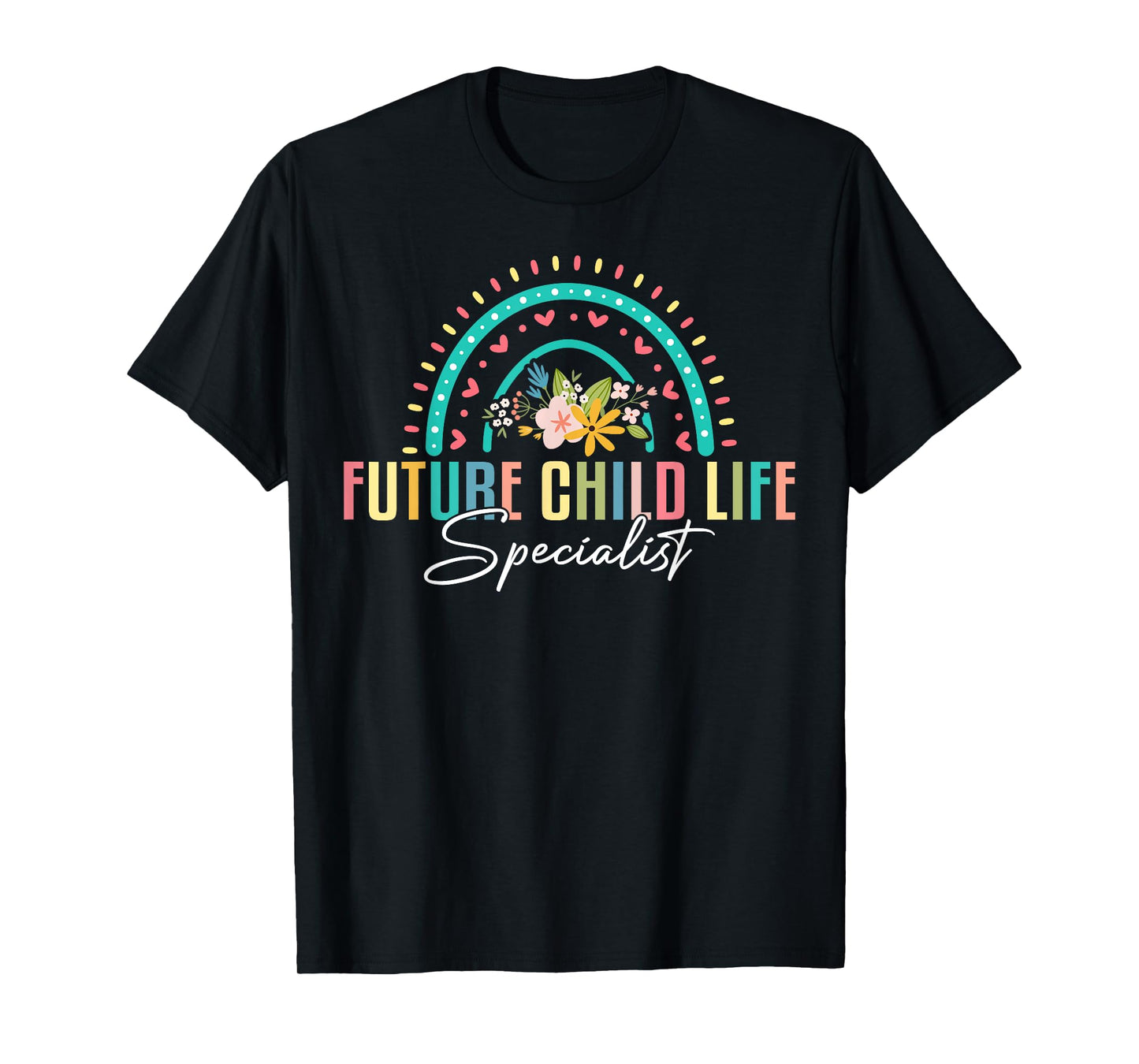 Floral Future Child Life Specialist T-Shirt