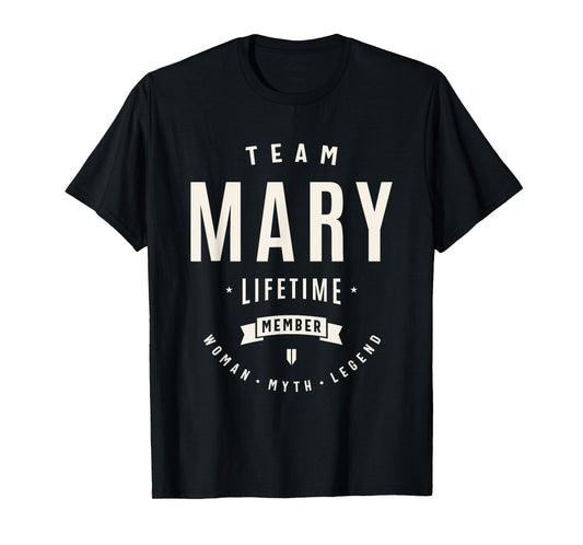Team Mary Lifetime Member Funny Name Mary T-Shirt