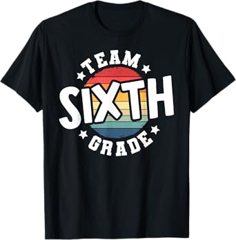 Back To School 6th Grade Teacher Student Team Sixth Grade T-Shirt