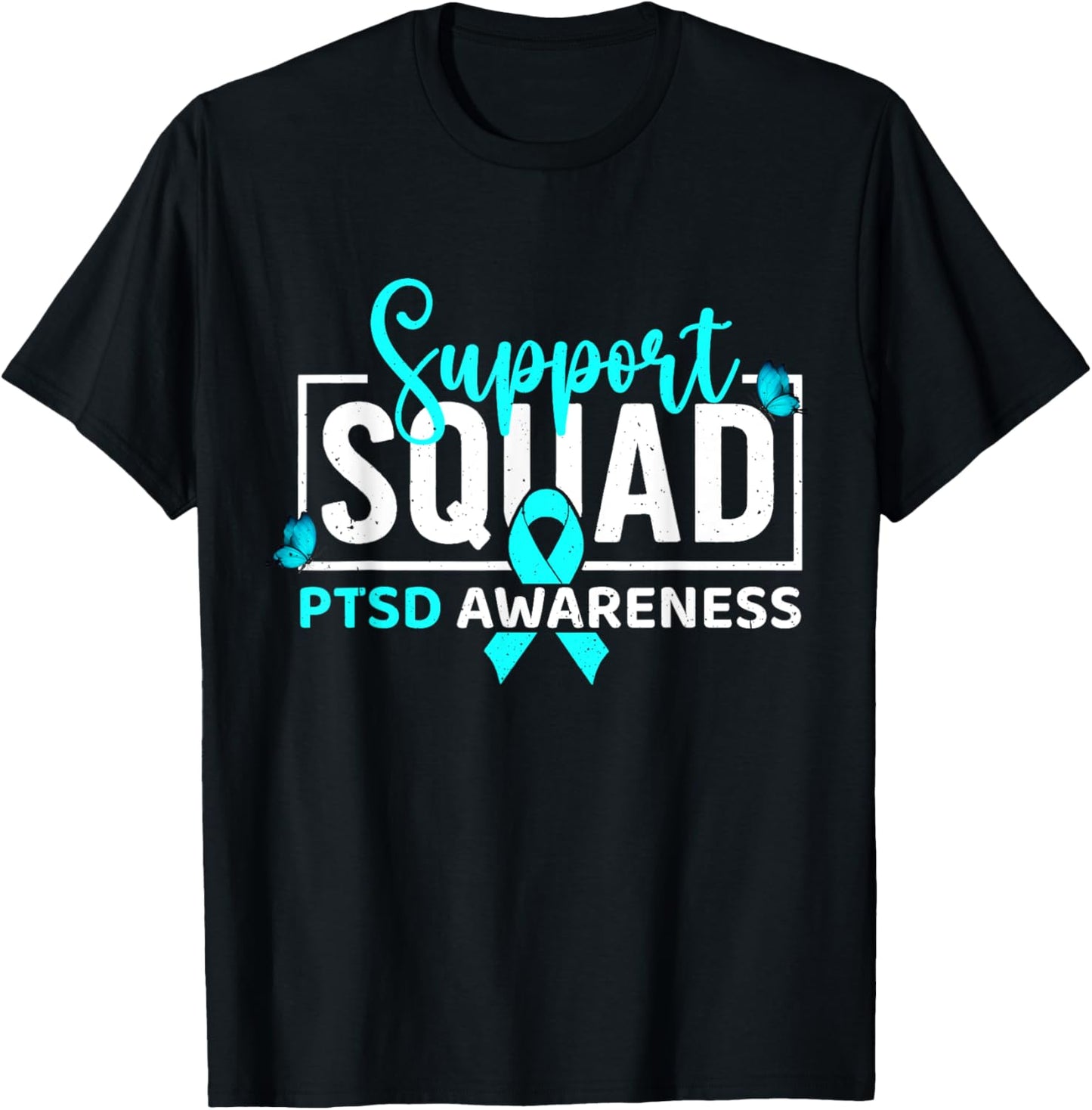 Support Squad PTSD Awareness Teal Ribbon Butterfly T-Shirt