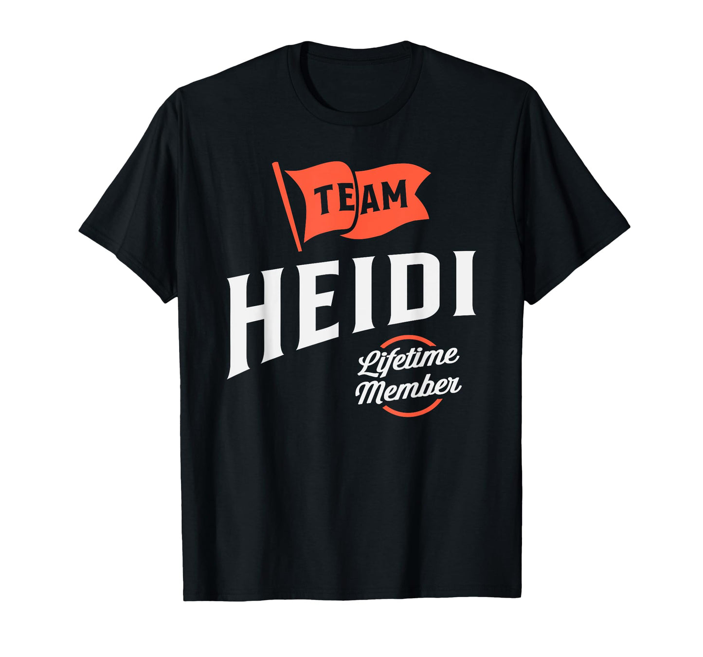 Team Heidi Lifetime Member Funny Name Heidi T-Shirt