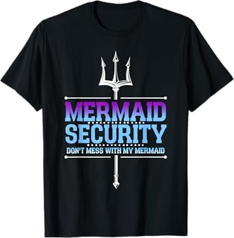 Mermaid Security Merman Merdad Mermaid Squad Fathers Day Dad T-Shirt