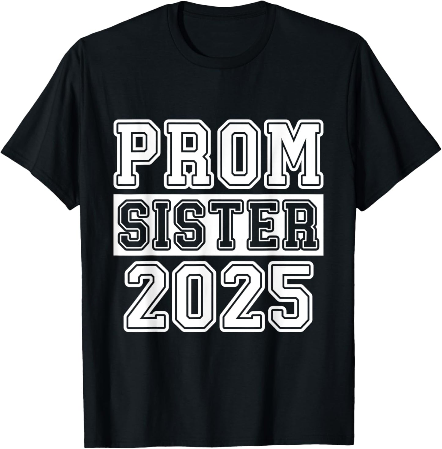 Prom Squad 2025 Proud Sister Graduate Prom Class of 2025 T-Shirt