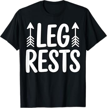 Leg Rests Funny Couple Humor Adult Joke Men Women Dirty T-Shirt