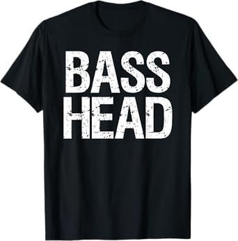 Bass Head | EDM Basshead Dubstep Trap Music Rave Shirt T-Shirt