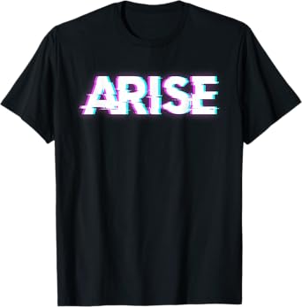 Arise T-Shirt