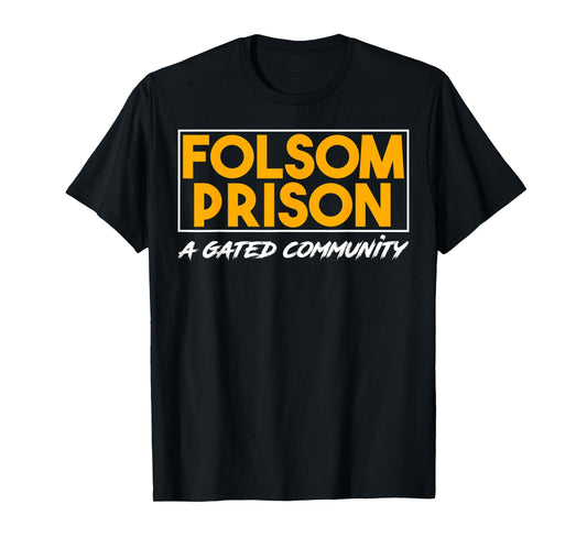 Funny Prison Gated Community Inmate Joke T-Shirt