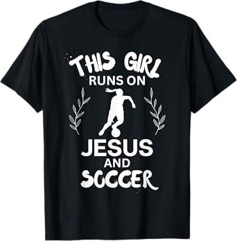 This Girl Runs On Jesus And Soccer Cute Christian Soccer T-Shirt