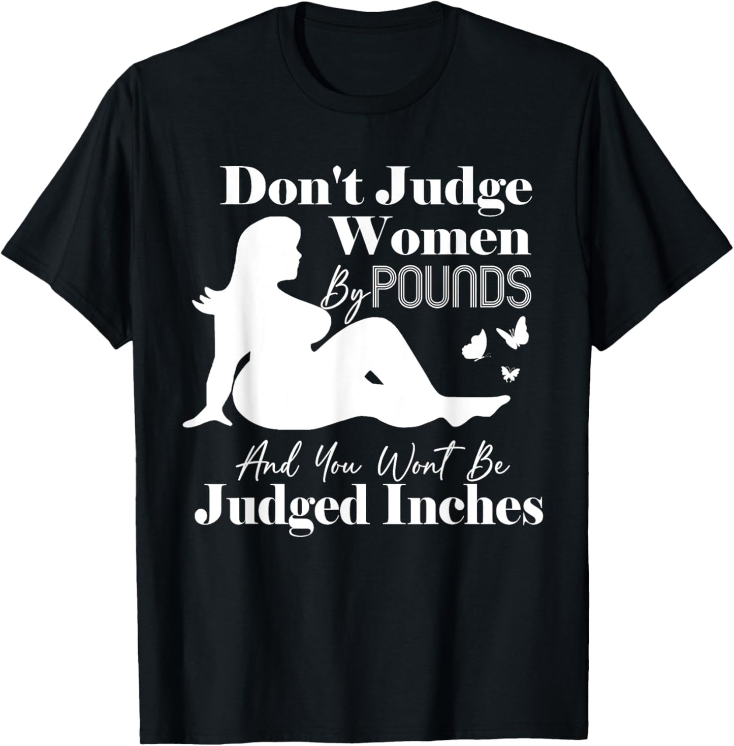 Don't Judge Women By Pounds Womens Joke Saying T-Shirt