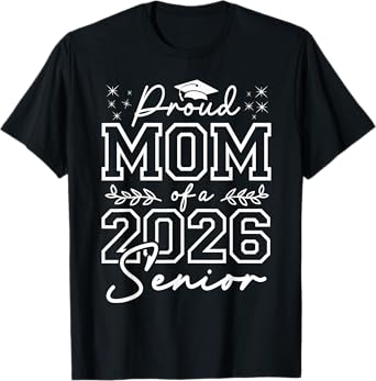 Funny Senior Mom Class of 2026 Proud Mom of Graduate T-Shirt