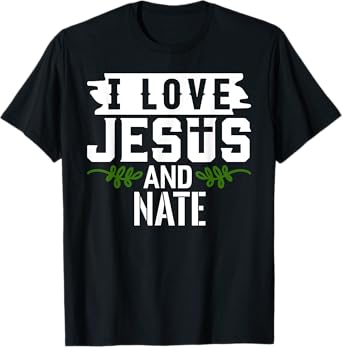 I Love Jesus And NATE T-Shirt Name NATE T-Shirt