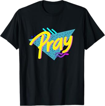 Pray Shirt, 90s Style God Shirt, 90s Style Christian T-Shirt