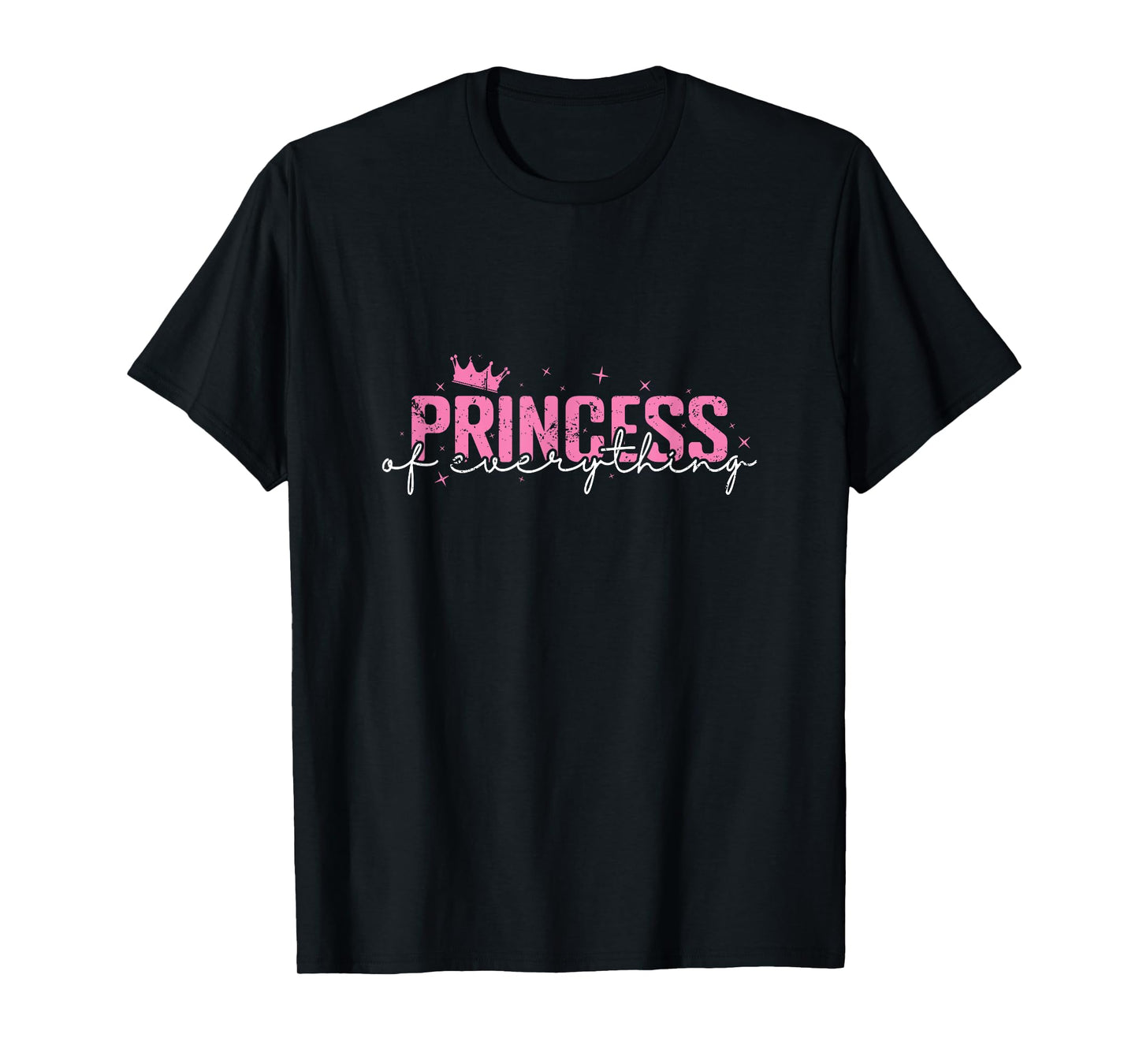 Princess of Everything T-Shirt