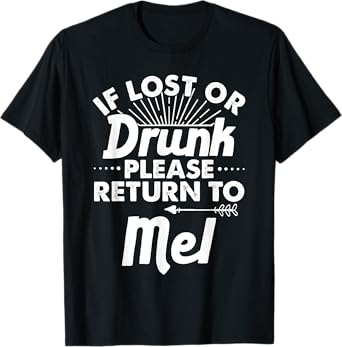 If Lost Or Drunk Please Return To MEL Gift Name Men T-Shirt