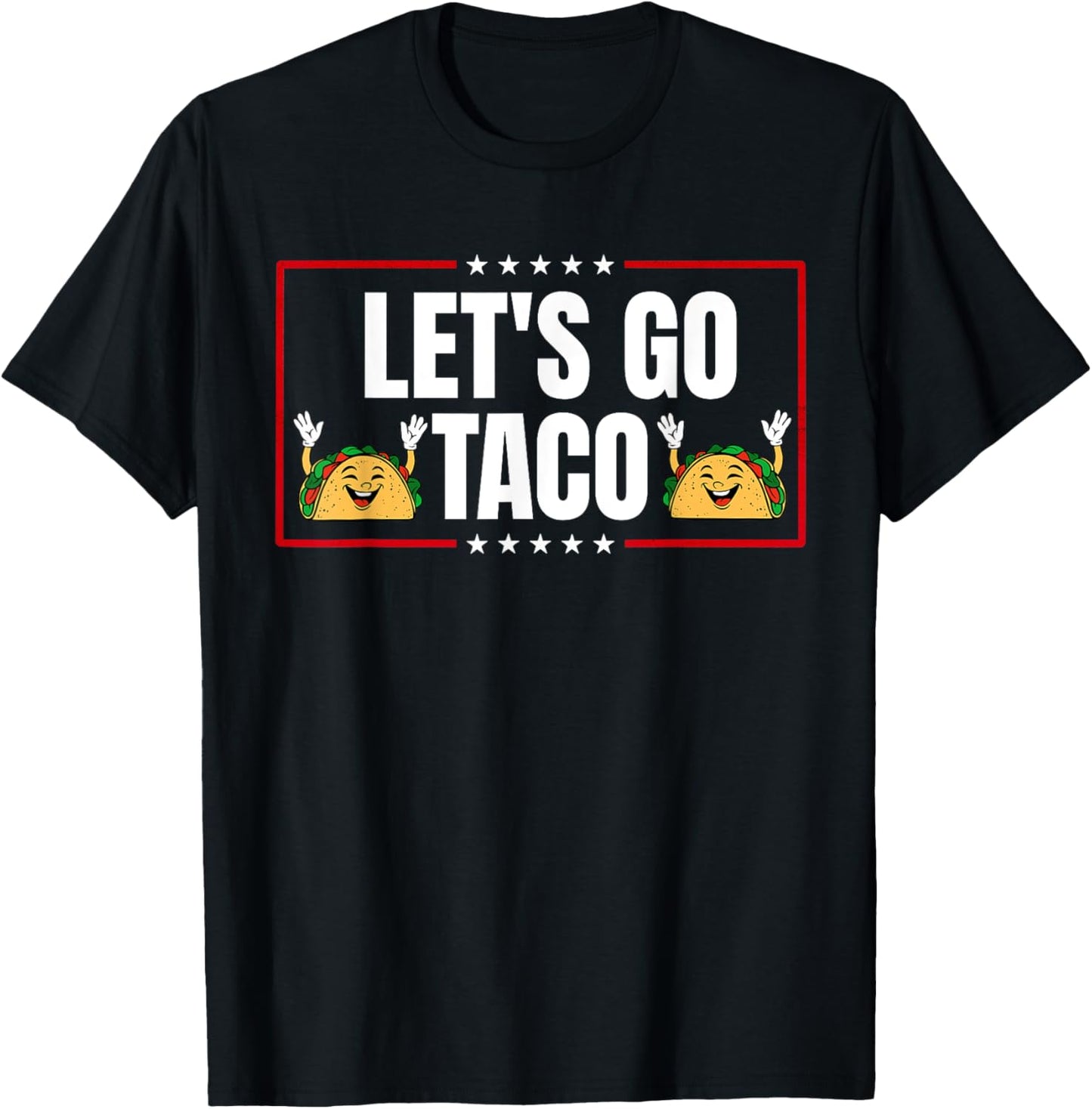 Let's Go Taco T-Shirt