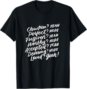 Christian Yeah Perfect Nope, Feminist, Inspirational Gifts T-Shirt