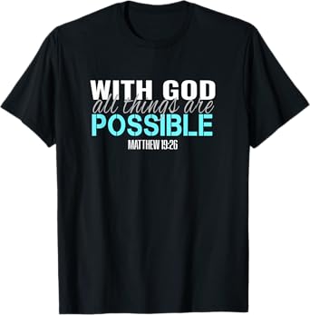 Christian Bible Verse T S With God All Things Are Possible T T-Shirt