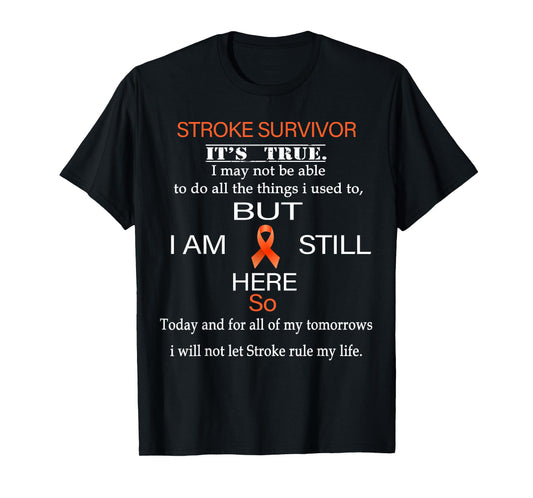 Stroke Survivor It's True I May Not Be Able to Do All T-Shirt