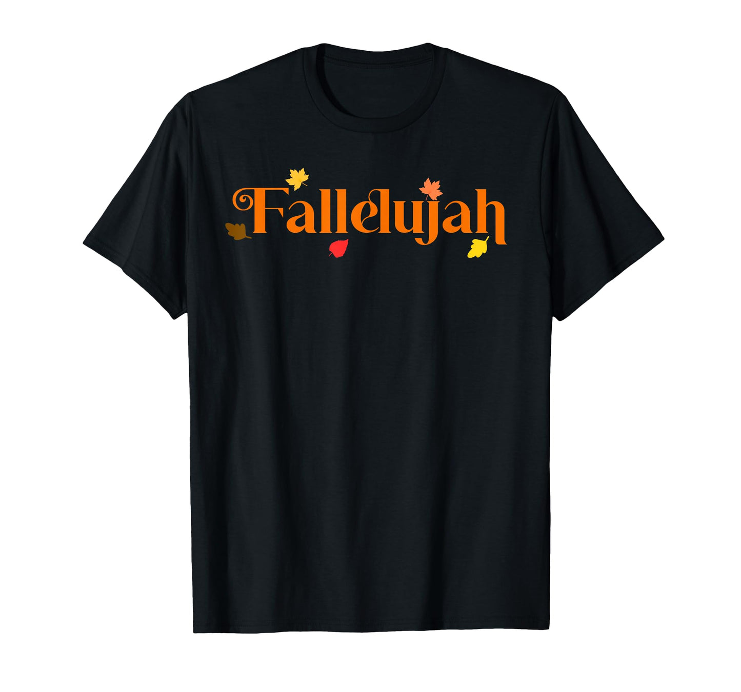 Fallelujah Fall - Autumn Season T-Shirt