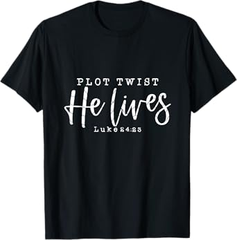 Plot Twists He Lives T-Shirt