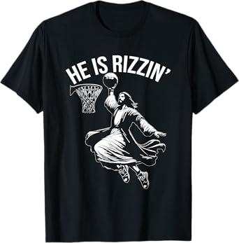 He is Rizzin' Funny Jesus Christ Basketball Player Dunking T-Shirt