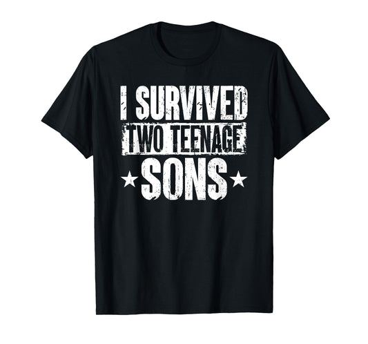 I Survived Two Teenage Sons Parenting Mom Dad Teenager Boy T-Shirt