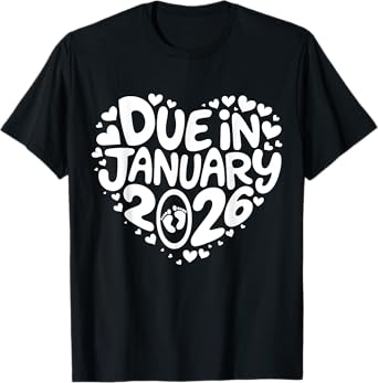 Coming January 2026 Due In New Baby Mommy Mother Pregnancy T-Shirt