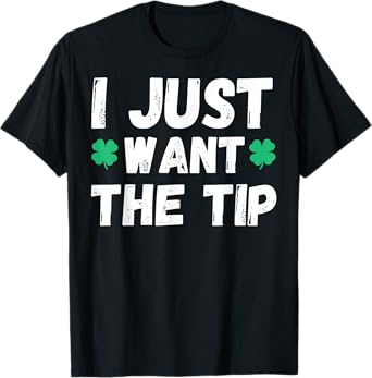 Women's Funny Bartender Just The Tip for St Patricks Day T-Shirt