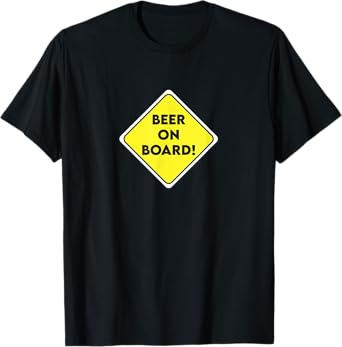 Beer on Board T-shirt Sign T-Shirt