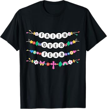 Faith Over Fear Bracelets Christian Faith Jesus Religious T-Shirt