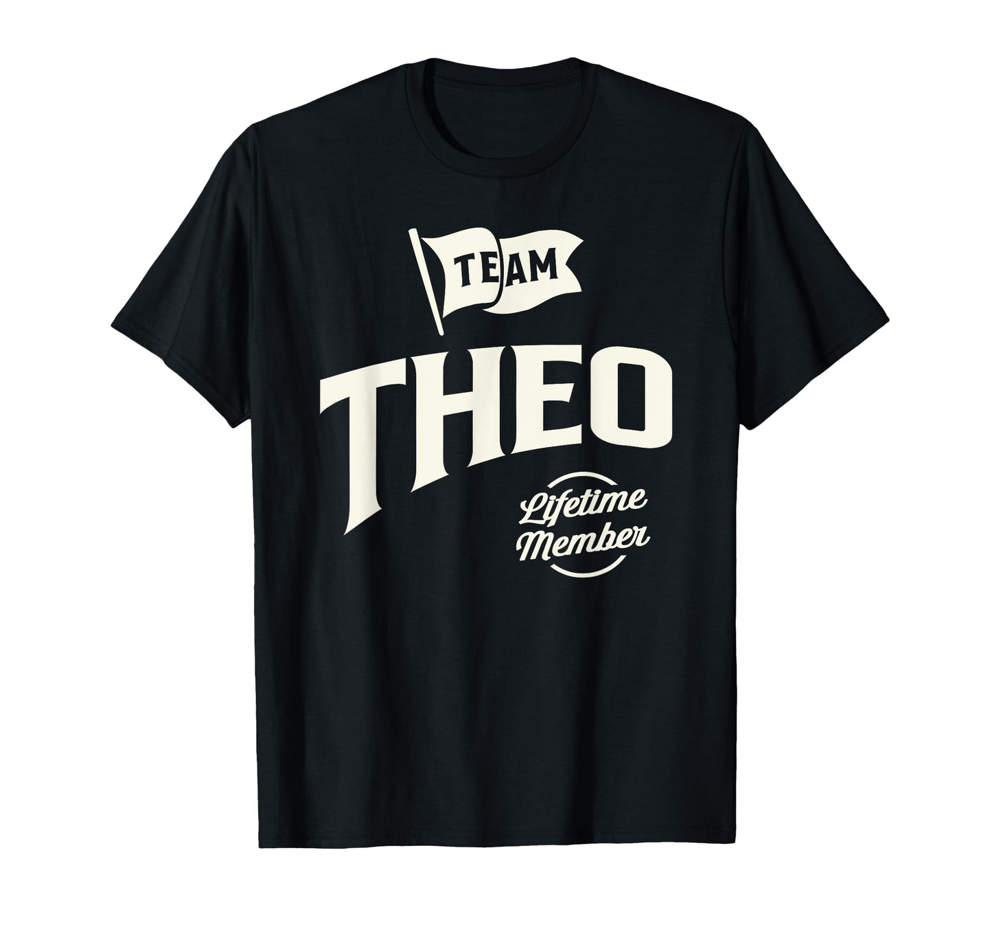Team Theo Lifetime Member Funny Name Theo T-Shirt