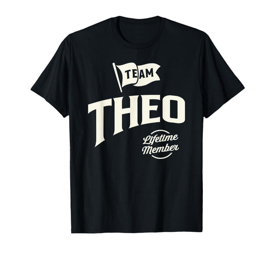 Team Theo Lifetime Member Funny Name Theo T-Shirt