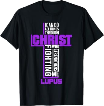 All Things Through Christ Lupus Warrior Awareness shirt T-Shirt