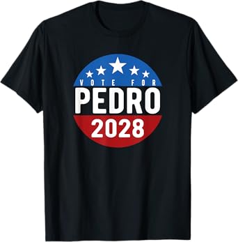 Vote Pedro for President 2028 USA Funny T-Shirt